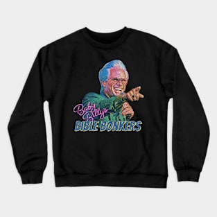 Baby Billy Bible Bonkers Crewneck Sweatshirt